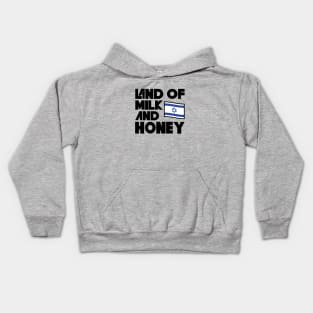 Land Of Milk And Honey Kids Hoodie